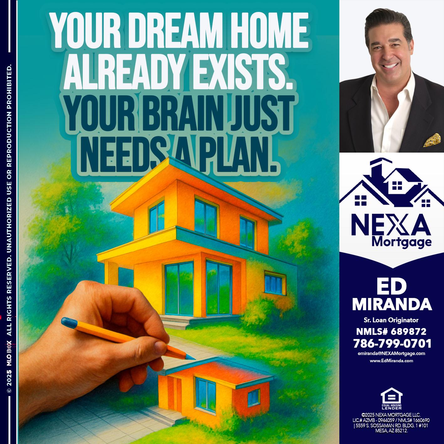 YOUR DREAM HOME - Ed Miranda -Senior Loan Originator