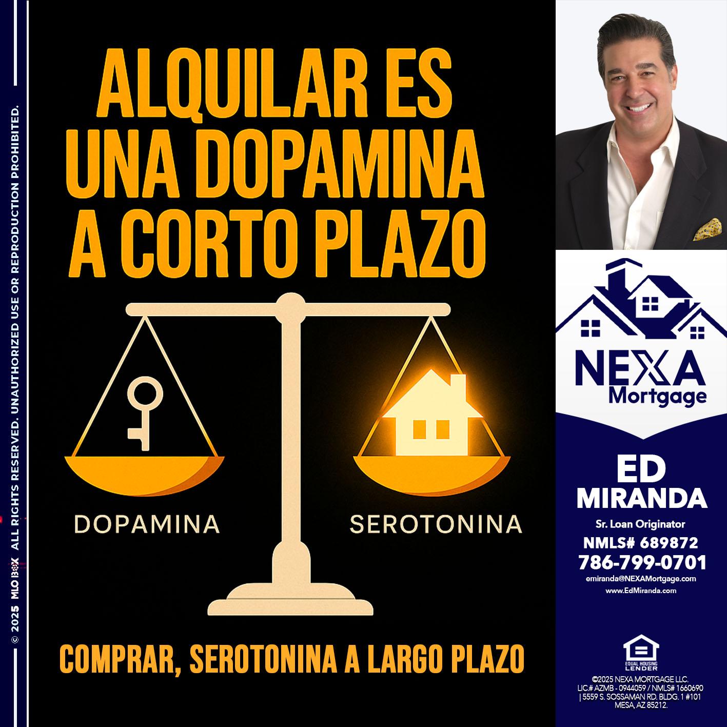ALQUILAR ES UNA DOPAMINA - Ed Miranda -Senior Loan Originator