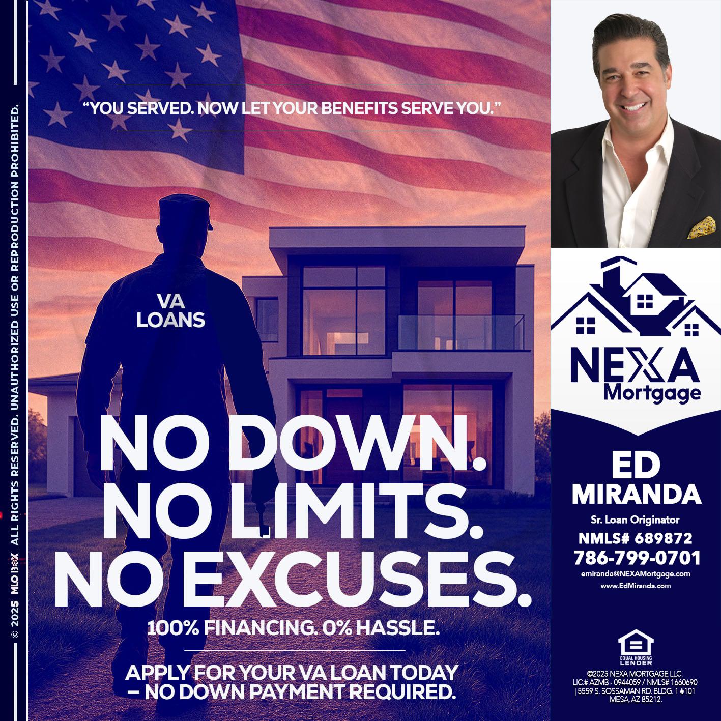 NO DOWN. NO LIMIT. - Ed Miranda -Senior Loan Originator