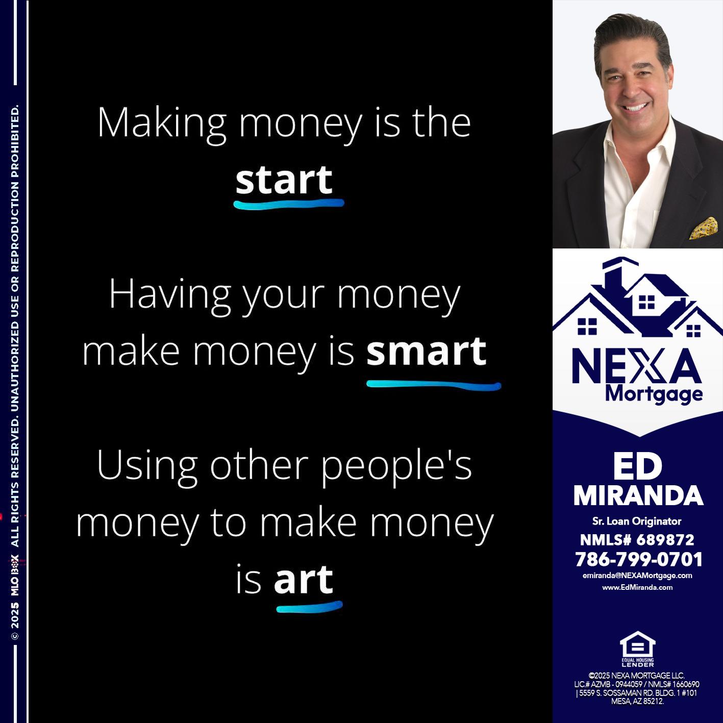 MAKING MONEY IS - Ed Miranda -Senior Loan Originator