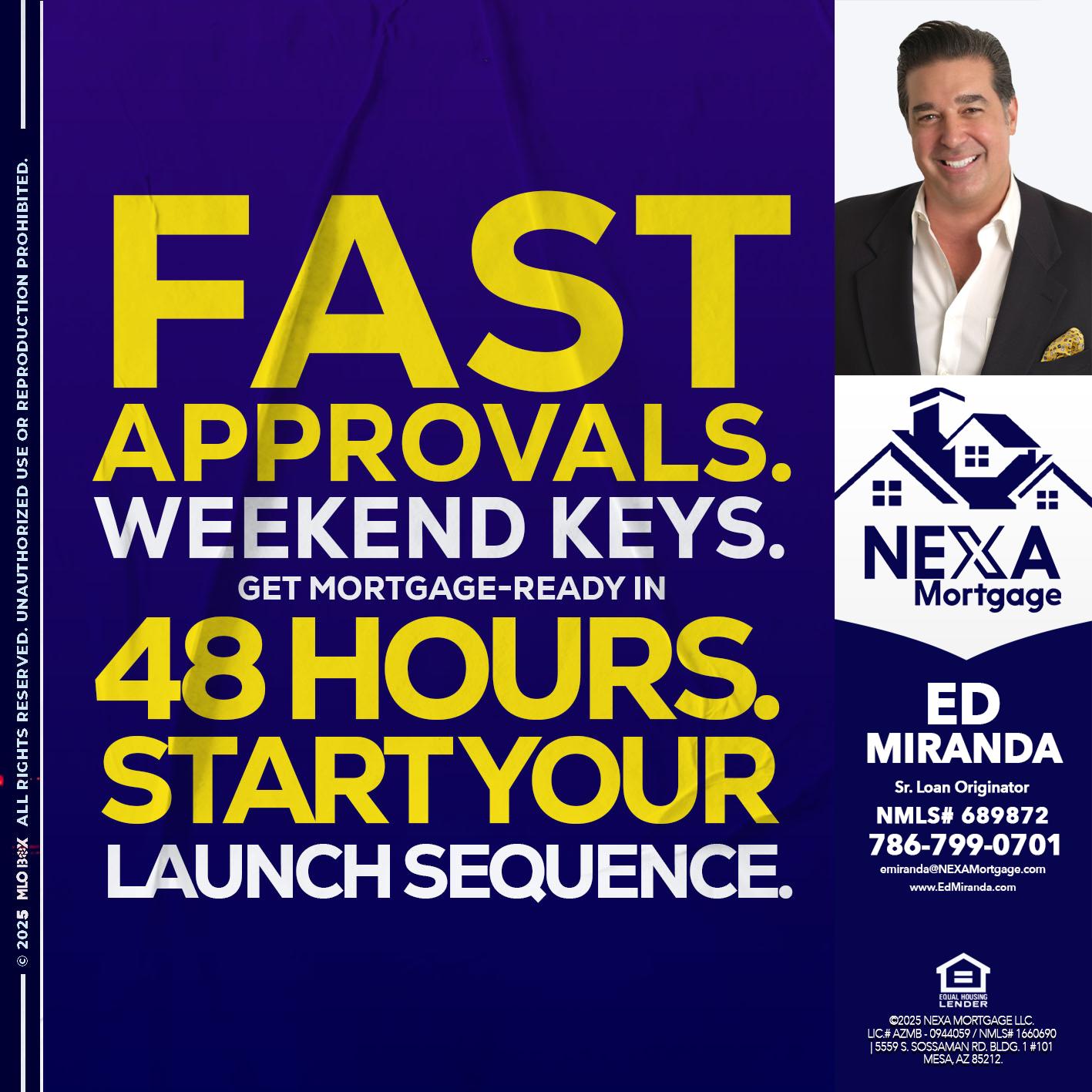 FAST APPROVALS - Ed Miranda -Senior Loan Originator