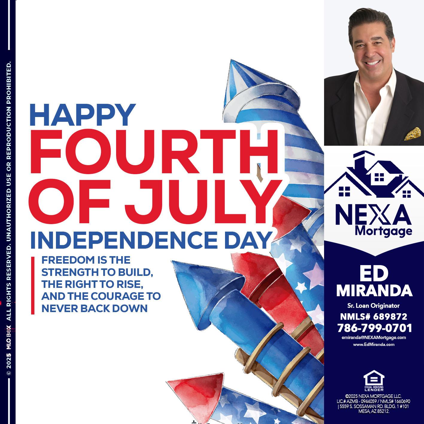 HAPPY FOURTH OF JULY - Ed Miranda -Senior Loan Originator