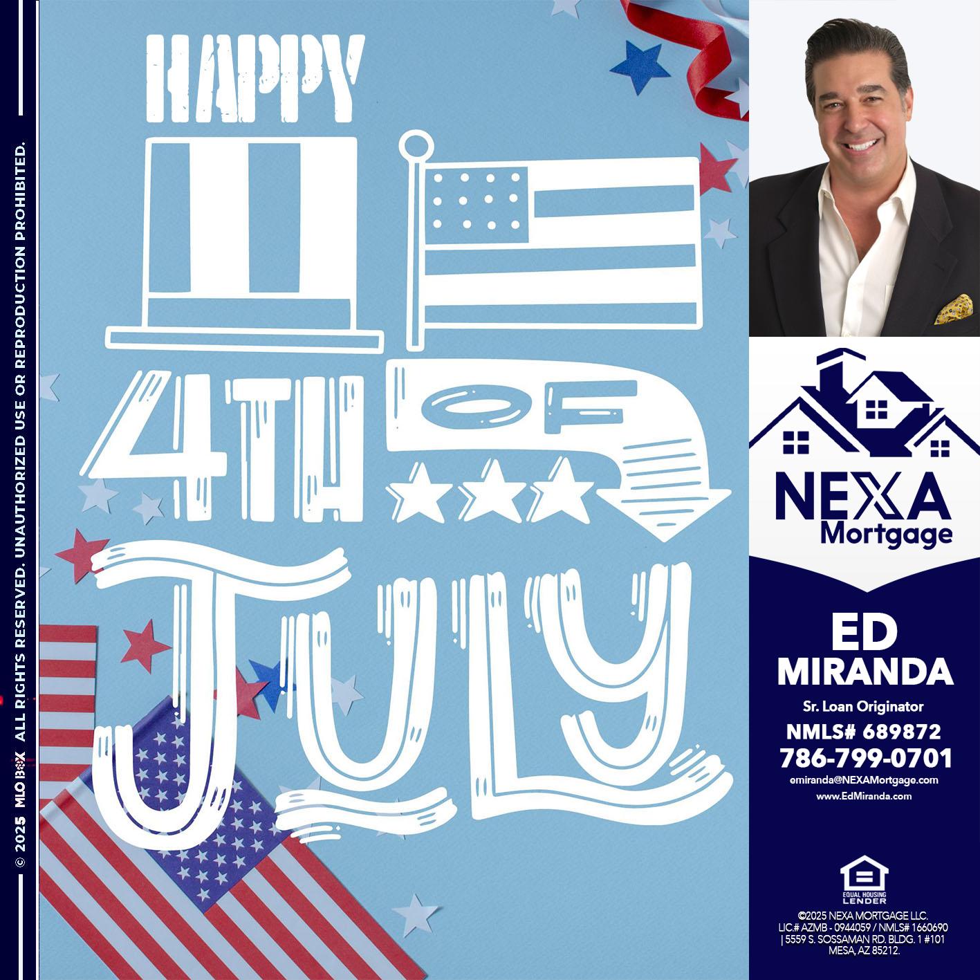happy 4th of july - Ed Miranda -Senior Loan Originator