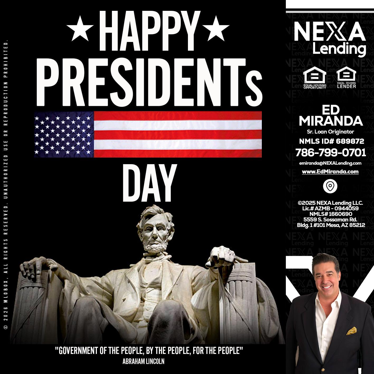 happy presidents day - Ed Miranda -Senior Loan Originator