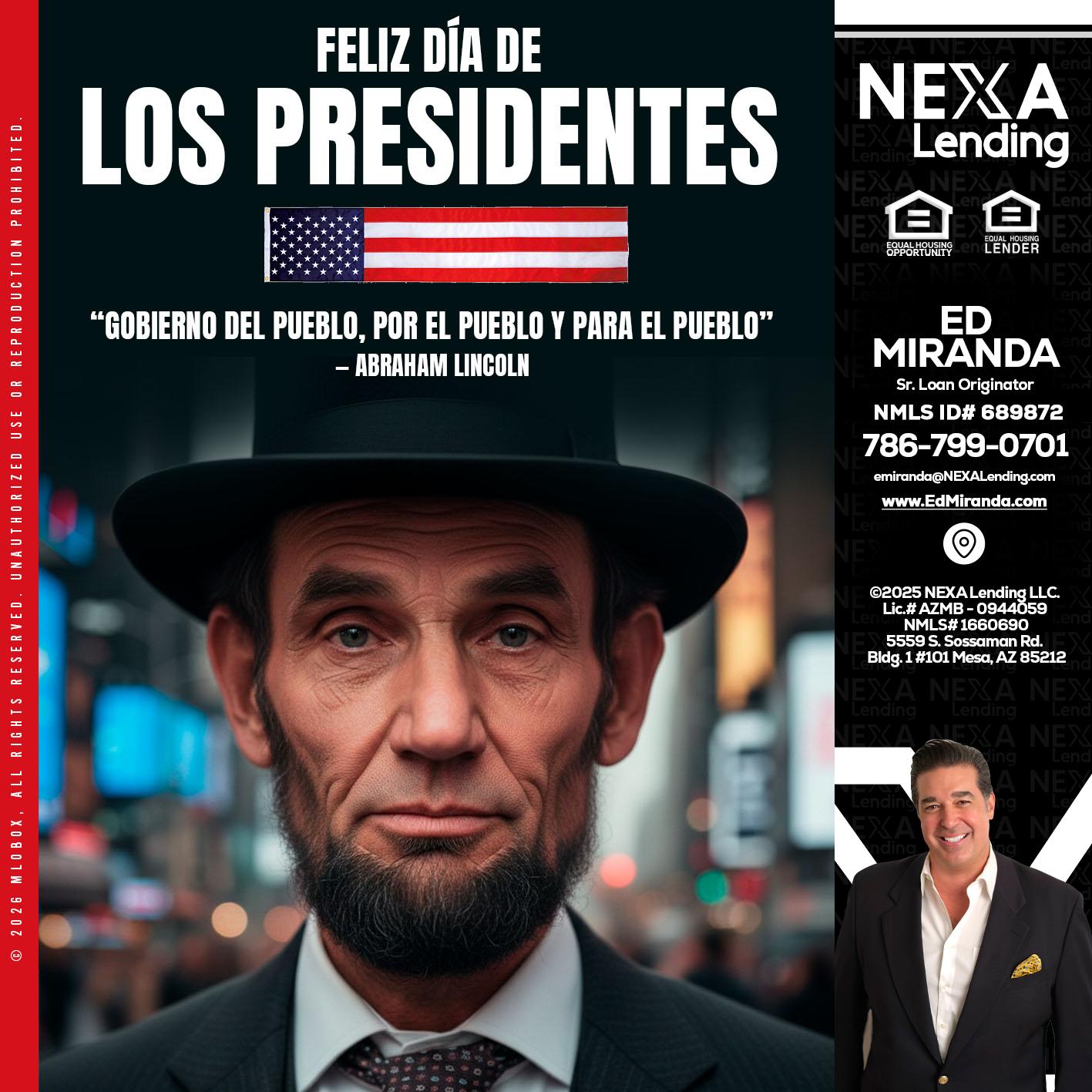 DIA DE LOS PRESIDENTES - Ed Miranda -Senior Loan Originator