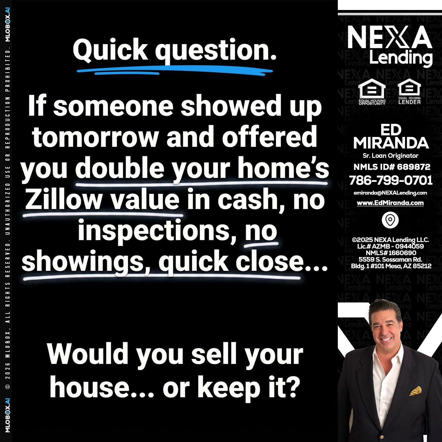 QUICK QUESTION - Ed Miranda -Senior Loan Originator