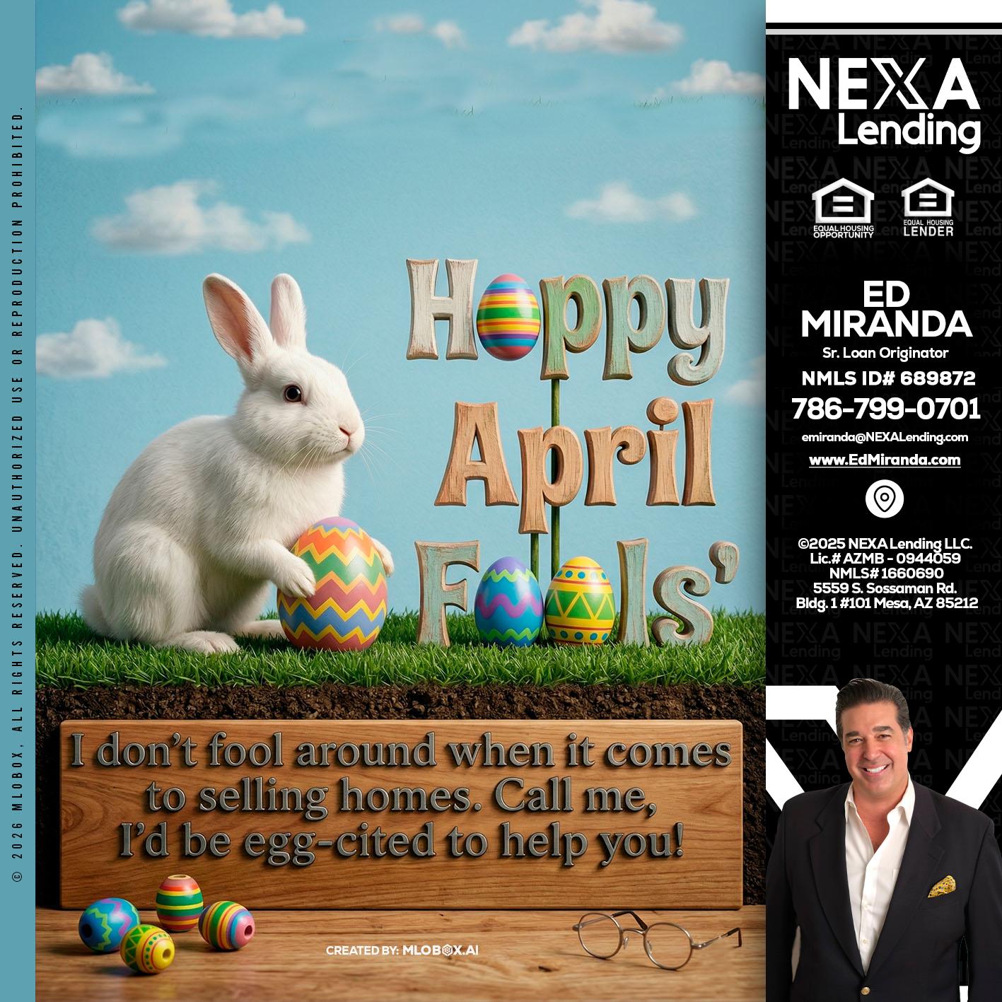 happy april fools - Ed Miranda -Senior Loan Originator