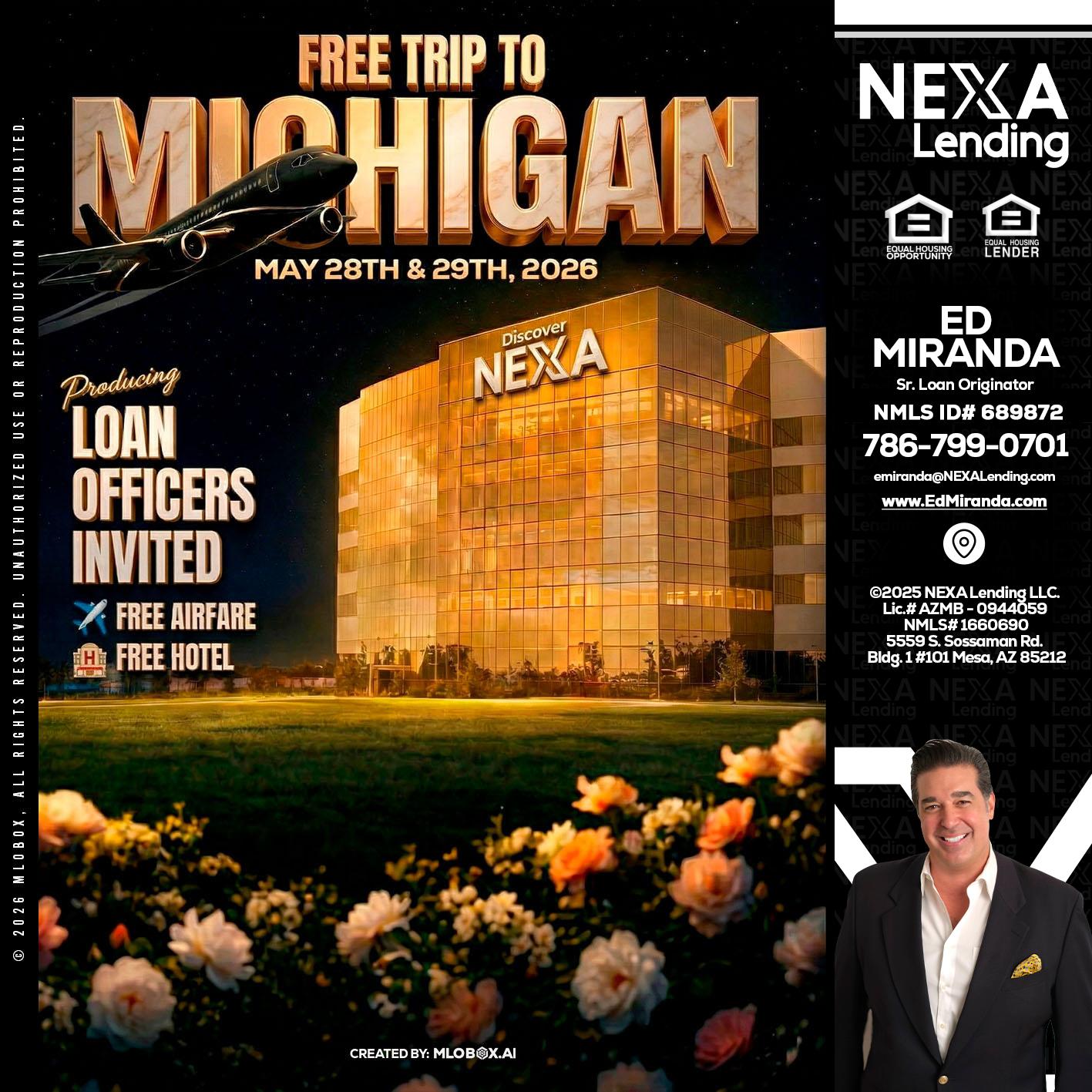 FREE TRIP TO MICHIGAN - Ed Miranda -Senior Loan Originator