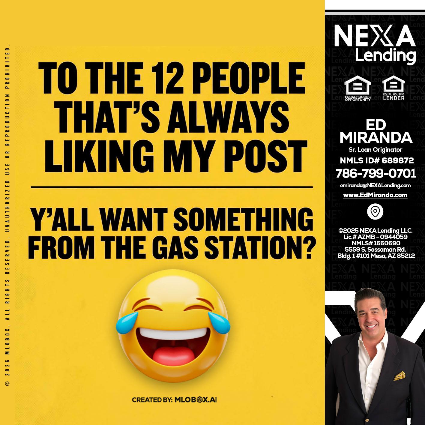 TO THE 12 PEOPLE - Ed Miranda -Senior Loan Originator