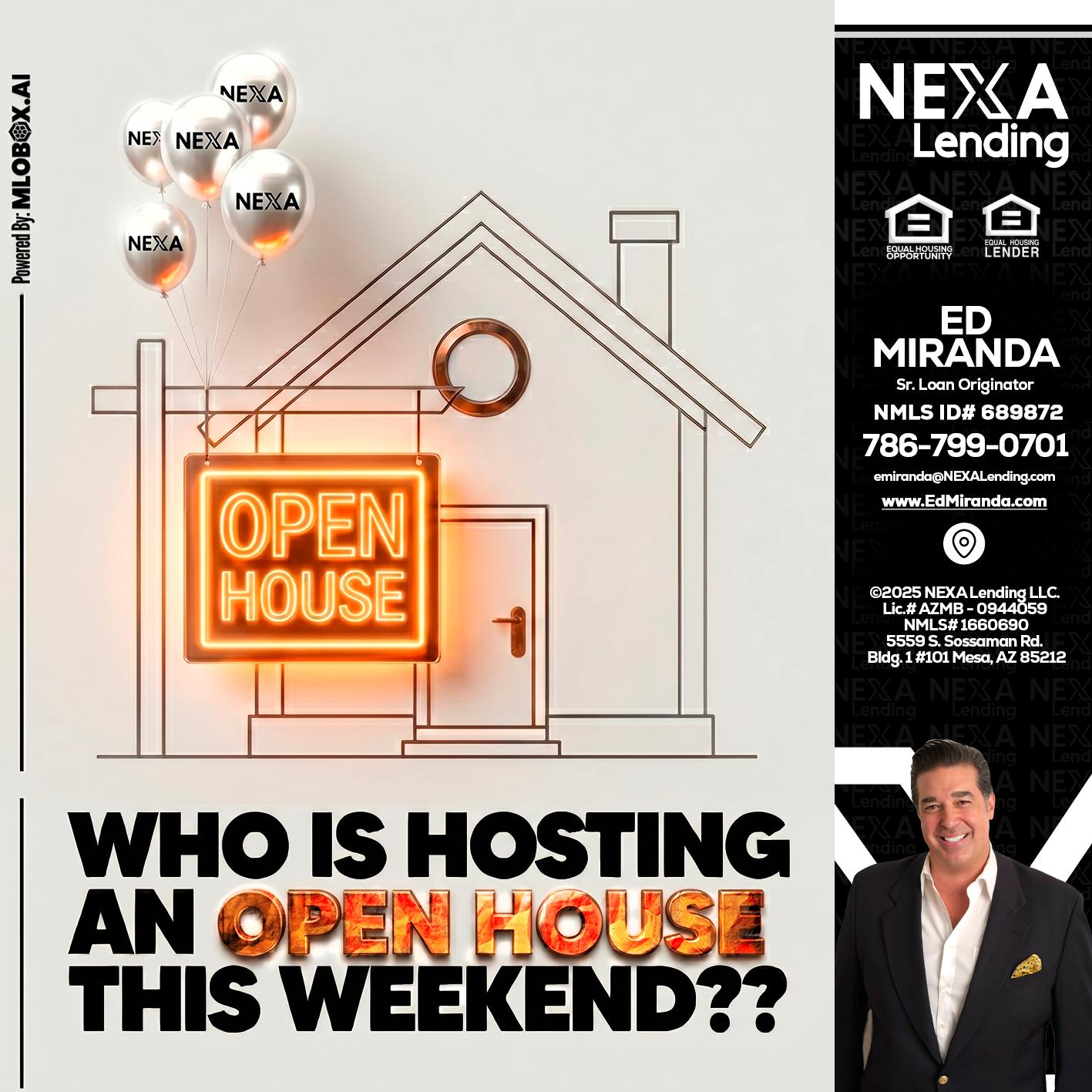OPEN HOUSES - Ed Miranda -Senior Loan Originator