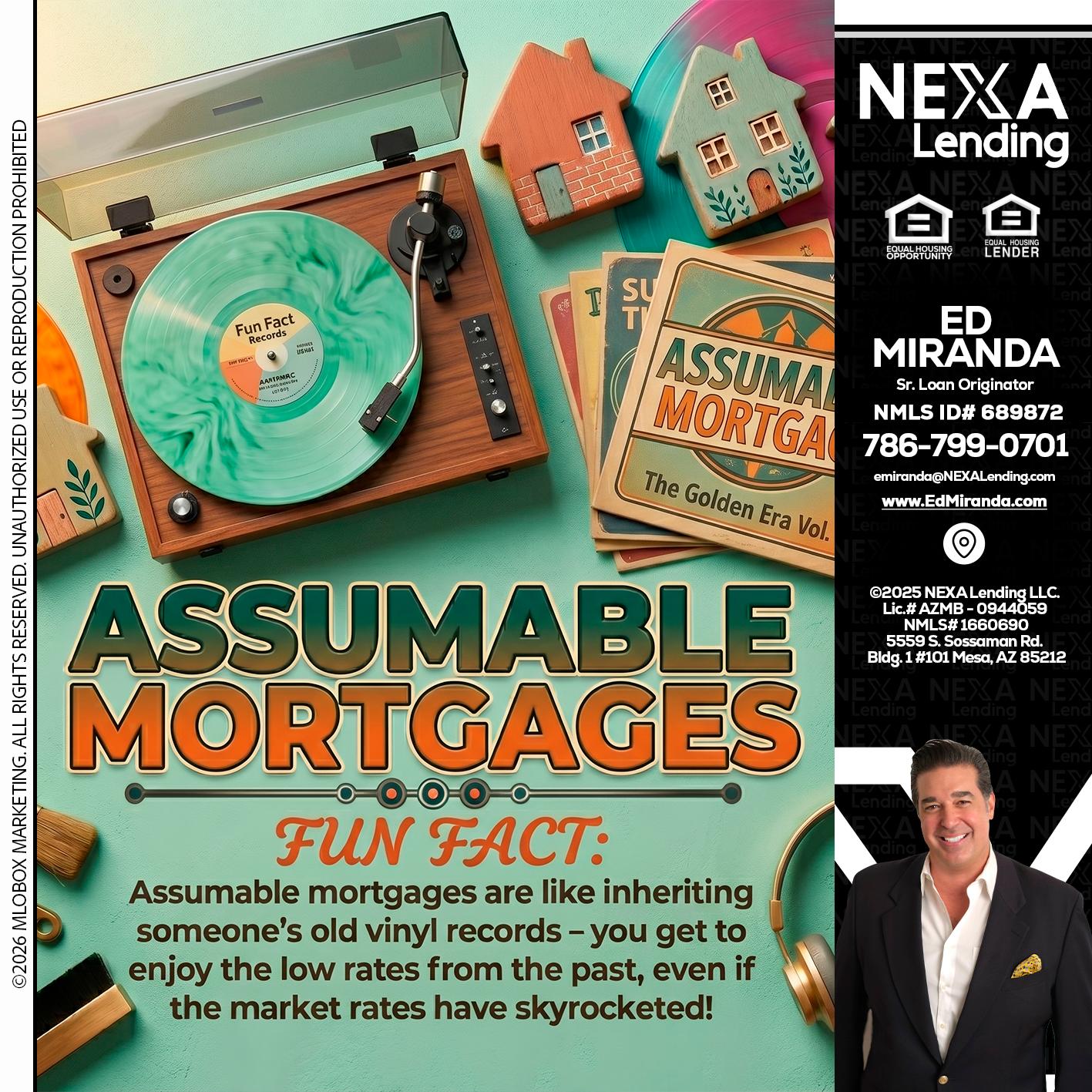 ASSUMABLE MORTGAGES - Ed Miranda -Senior Loan Originator