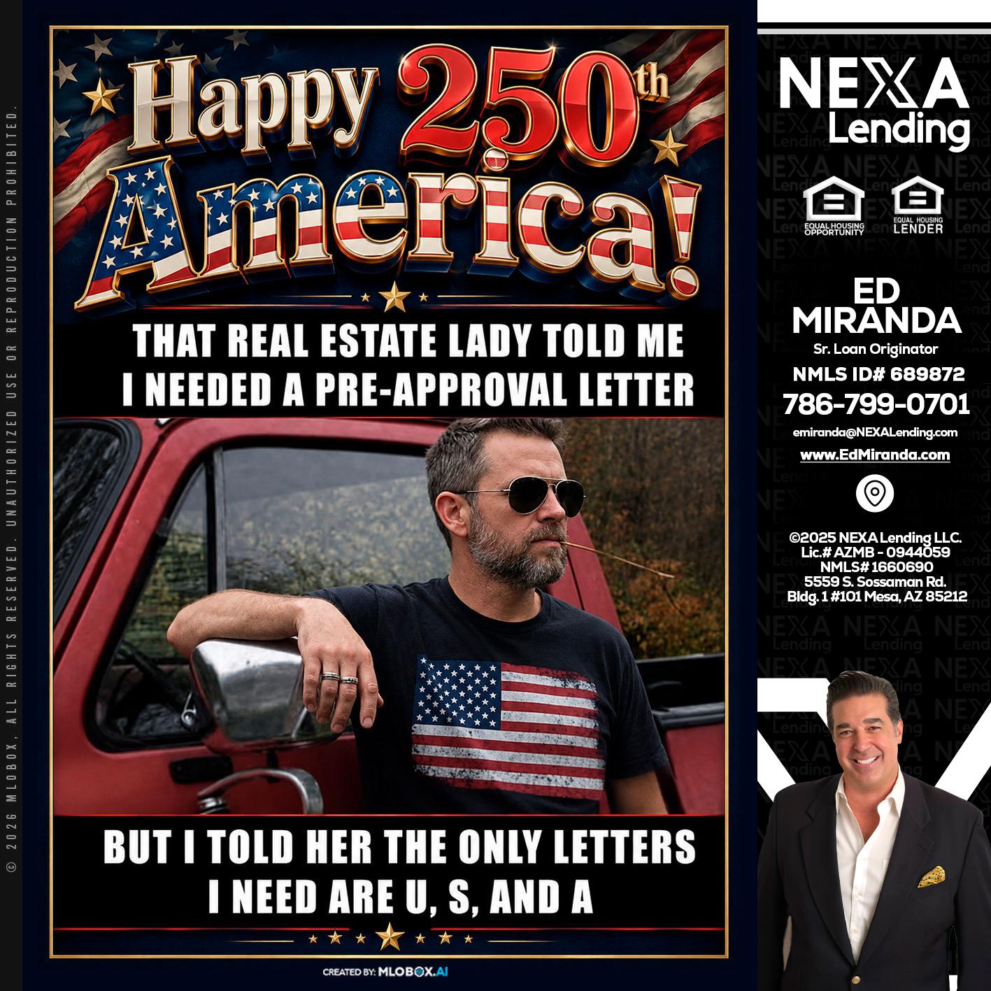 HAPPY 250 TH - Ed Miranda -Senior Loan Originator