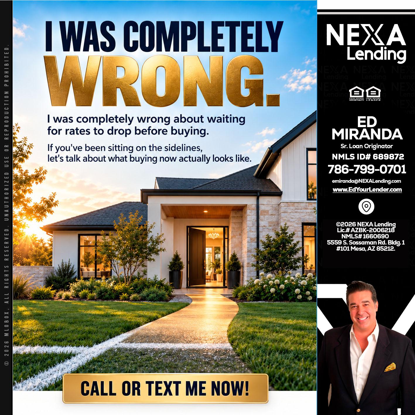 I WAS COMPLETELY WRONG - Ed Miranda -Senior Loan Originator